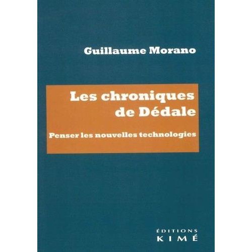 Les Chroniques De Dédale - Penser Les Nouvelles Technologies