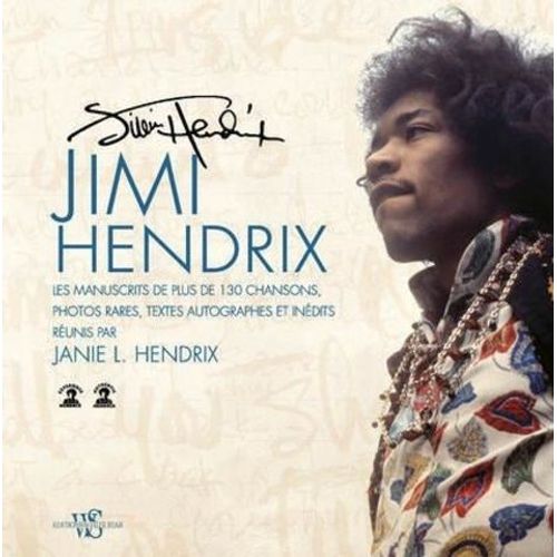 Jimi Hendrix - Les Manuscrits De Plus De 130 Chansons, Photos Rares, Textes Autographes Et Inédits