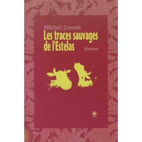 Les Traces Sauvages De L'estelas