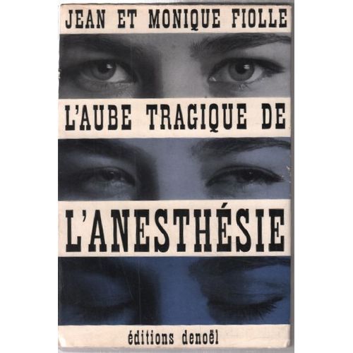 L'Aube Tragique De L'Anesthésie (Dédicace De L'Auteur)