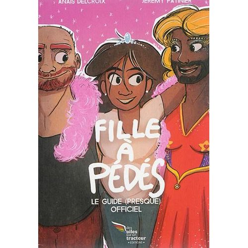Fille À Pédé : Le Guide Presque Officiel