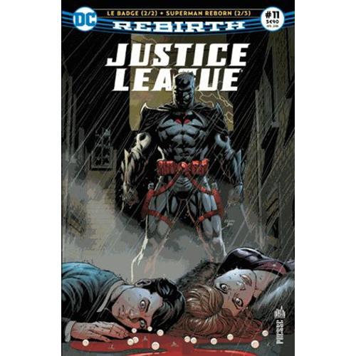 Justice League Rebirth N° 11, Avril 2018 - Le Badge, Tome 2 ; Superman Reborn, Tome 2