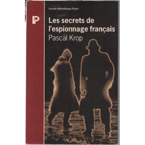 Les Secrets De L'Espionnage Francais