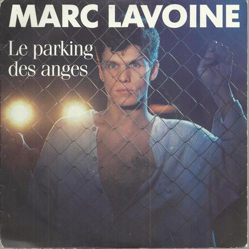 Le Parking Des Anges (Marc Lavoine - Fabrice Aboulker) 3'30 / Juste Le Temps De Vivre (Marc Lavoine - Fabrice Aboulker) 3'21