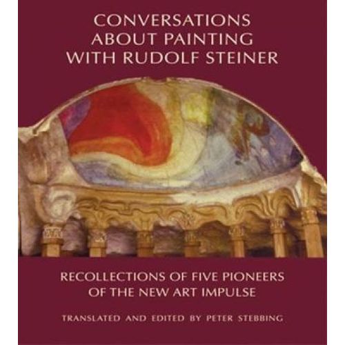 Conversations About Painting With Rudolf Steiner