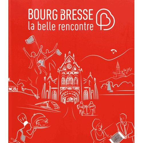 Bourg-En-Bresse, La Belle Rencontre