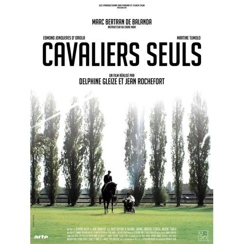 Cavaliers Seuls - 2010 - Delphine Gleize, Jean Rochefort, Marc Bertran De Balanda, Edmond Jonqueres D'oriola, Martine Tumolo - 116x158cm - Affiche Cinéma Originale - Envoi Plié
