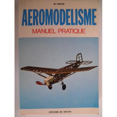 Aéromodélisme,Manuel Pratique.