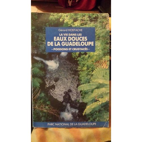 La Vie Dans Les Eaux Douces De La Guadeloupe "Poissons Et Crustacés"