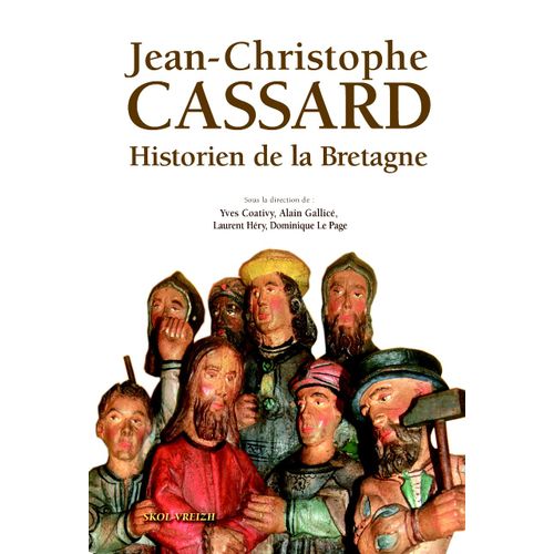 Jean-Christophe Cassard Historien De La Bretagne Hommage De 50 Contributeurs