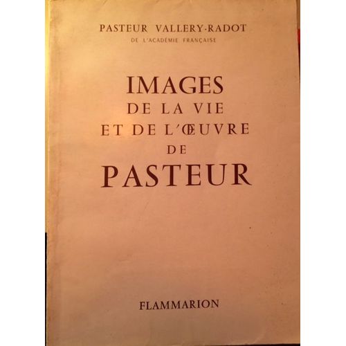 Images De La Vie Et De L'Oeuvre De Pasteur