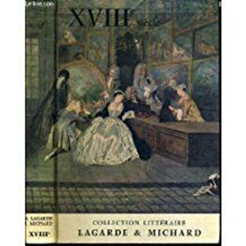 Xviiie Siecle -Les Grands Auteurs Francais Du Programme Iv