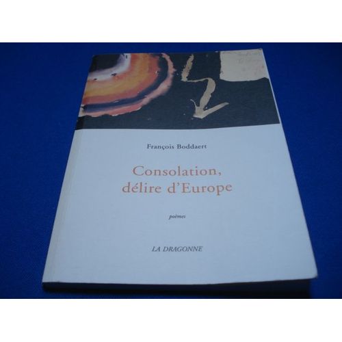 Satires Cyclothymiques: Tome 2, Consolation, Délire D'Europe [Envoi De L'Auteur]