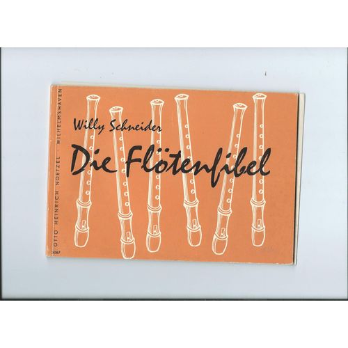 Willy Schneider Die Flötenjibel Otto Heinrich Noetzel . Wilhelmshaven