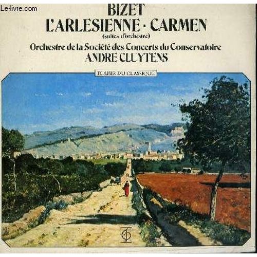 Disque Vinyle 33t L4arlesienne / Carmen. Suites D'orchestre. Par L'orchestre De La Societe Des Concerts Du Concervatoire Sous La Direction De Andre Cluytens