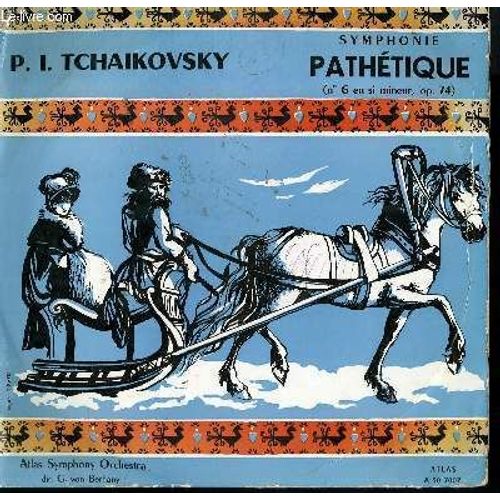 Disque Vinyle 33t Symhonique Pathetique N° 6 En Si Mineur Op 74. Par The Atlas Symphony Orchestra Sous La Direction De G. Von Berhanyi