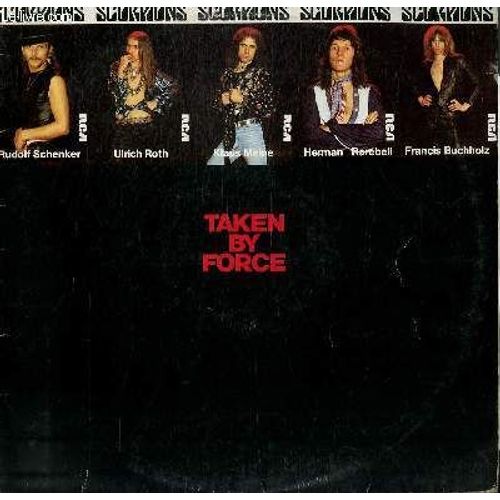 Disque Vinyle 33t Taken By Force. Steamrock Fever / The Sails Of Charon / Your Light / We'll Burn The Sky / I've Got To Be Free / The Riot Of Your Time / He's A Woman She4s A Man / Born To ...