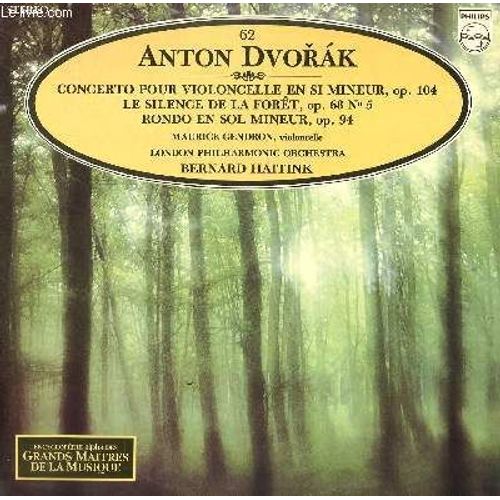 Disque Vinyle 33t Concerto Pour Violoncelle En Si Mineur, Op104 / Le Silence De La Foret, Op 68 N°5 / Rondo En Sol Mineur, Op94. Par The London Philharmonic Orchestra Sous La Direction De ...