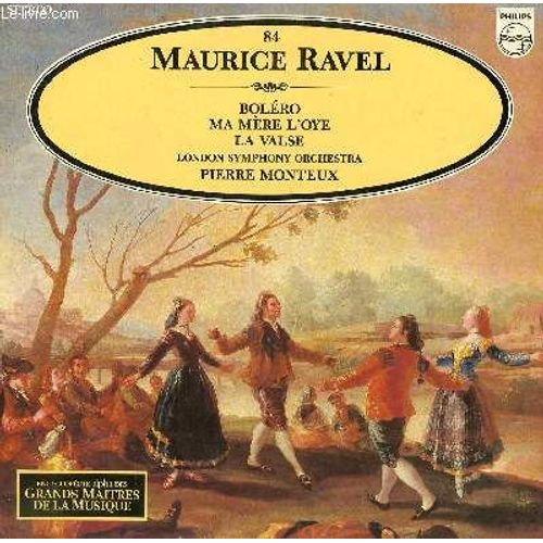 Disque Vinyle 33t Bolero / Ma Mere L'oye / La Valse. Par The London Symphony Orchestra Sous La Direction De Pierre Monteux