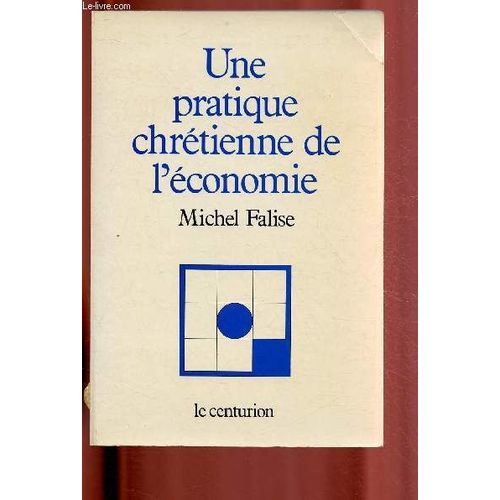 Une Pratique Chrétienne De L'économie