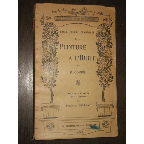 Manuel Général Et Complet De La Peinture À L'Huile