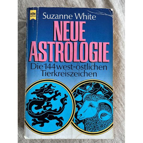 Suzanne White . Neue Astrologie .Die 144 West- Ostlichen Tierkreiszeichen.Wilhelm Heyne Verlag München 1987 
