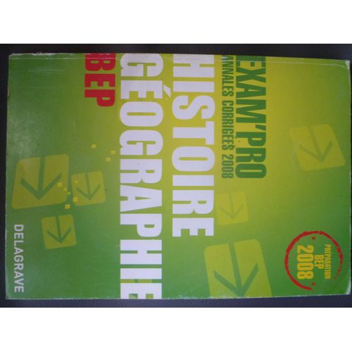Exam'Pro Histoire Géo Bep 2008