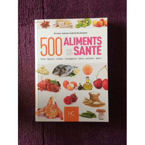 Livre : 500 Aliments Pour Votre Santé