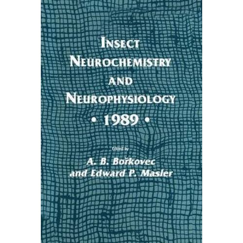 Insect Neurochemistry And Neurophysiology - 1989 -