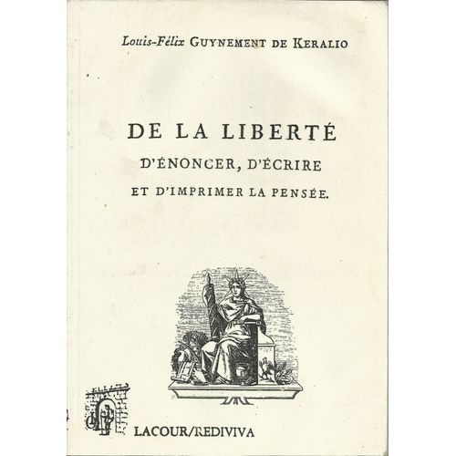 De La Liberte D Enoncer D Ecrire Et D Imprimer La Pensee