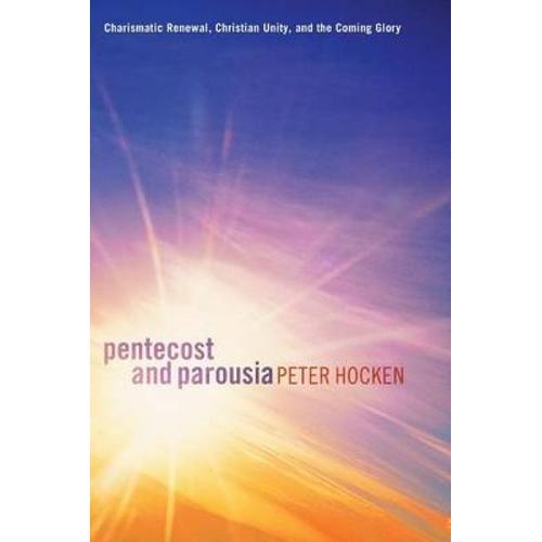 Pentecost And Parousia