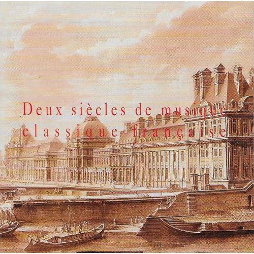 Deux Siècles De Musique Classique Française 1793 1993