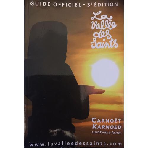 La Valée Des Saints Guide Officiel 4e Édition