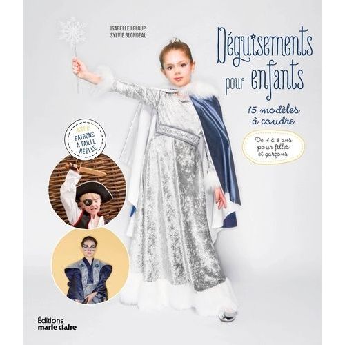 Déguisements Pour Enfants - 15 Modèles À Coudre