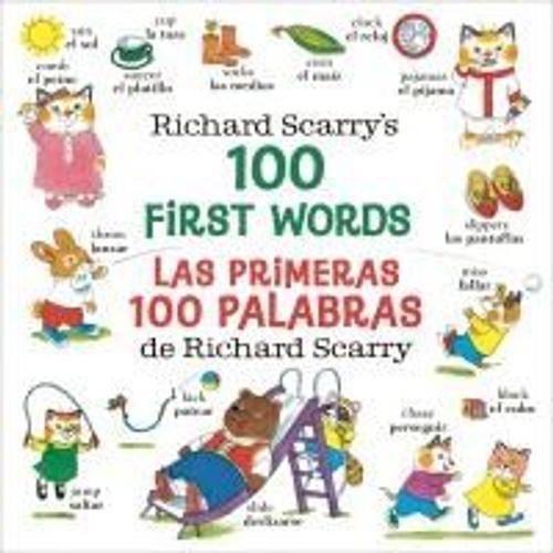 Richard Scarry's 100 First Words/Las Primeras 100 Palabras De Richard Scarry