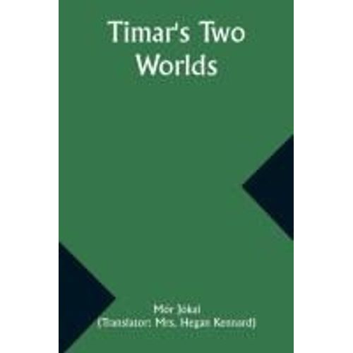 Timar's Two Worlds