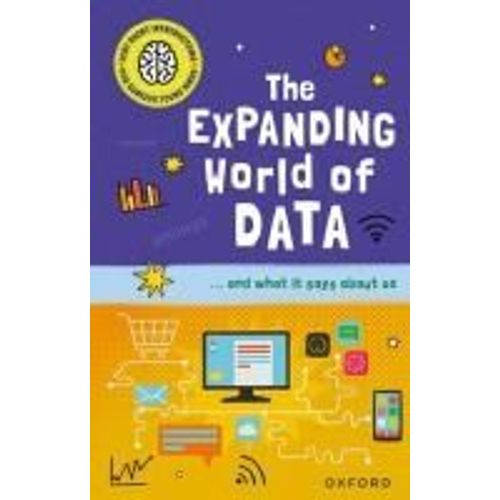 Very Short Introductions For Curious Young Minds: The Expanding World Of Data