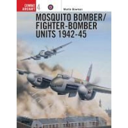 Mosquito Bomber/Fighter-Bomber Units Of World War 2