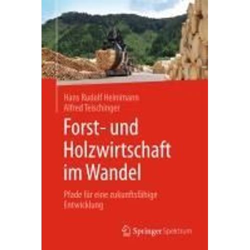 Forst- Und Holzwirtschaft Im Wandel