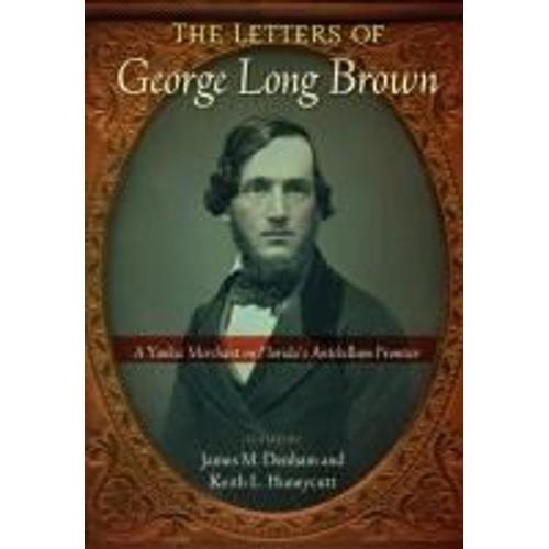 The Letters Of George Long Brown