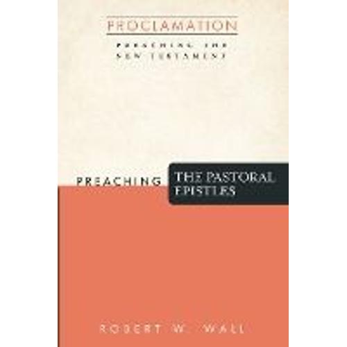 Preaching The Pastoral Epistles