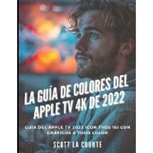 La Guía De Colores Del Apple Tv 4k De 2022