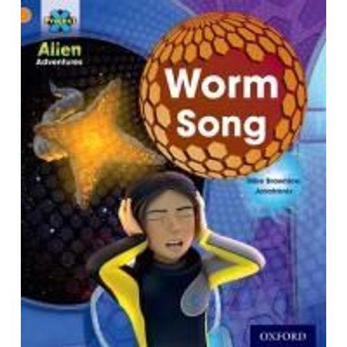 Project X: Alien Adventures: Orange: Worm Song