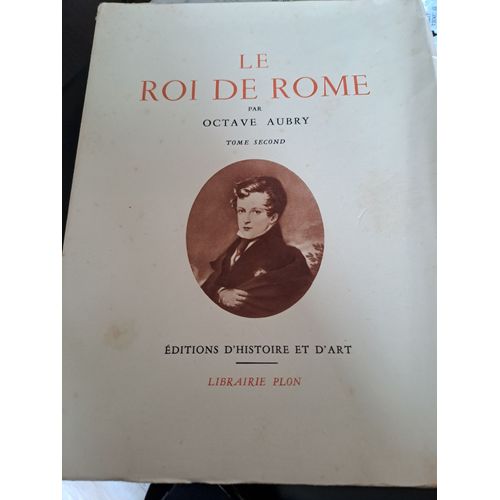 Le Roi De Rome Octave Aubry   Tome 2