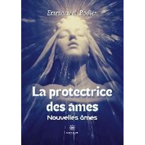 La Protectrice Des Âmes - Nouvelles Âmes