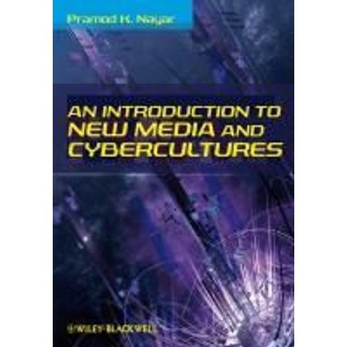 An Introduction To New Media And Cybercultures