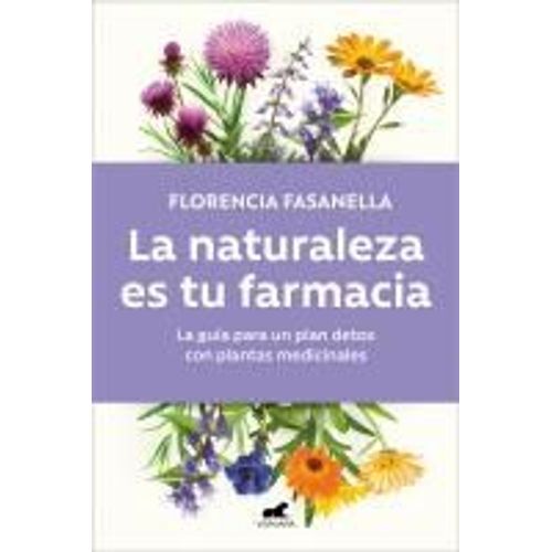 La Naturaleza Es Tu Farmacia / Nature Is Your Pharmacy