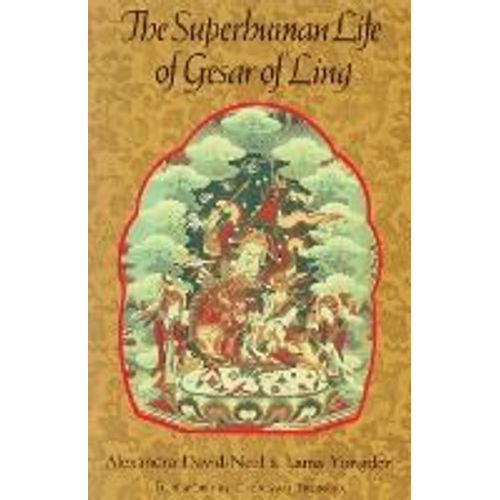 The Superhuman Life Of Gesar Of Ling