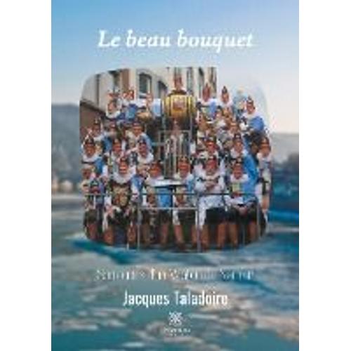 Le Beau Bouquet - Souvenirs D'un Wallon De Namur