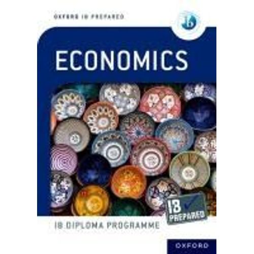 Oxford Ib Diploma Programme: Ib Prepared Economics